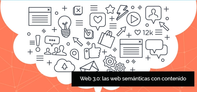 Web 3.0: las web semánticas con contenido digital